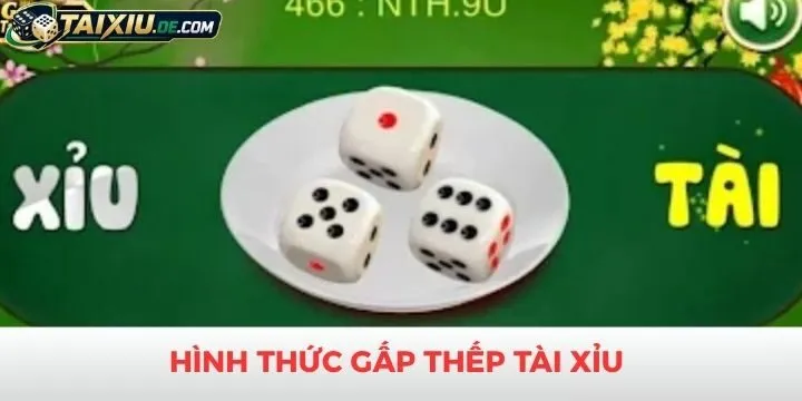 Hình thức gấp thếp tài xỉu phổ biến nhất