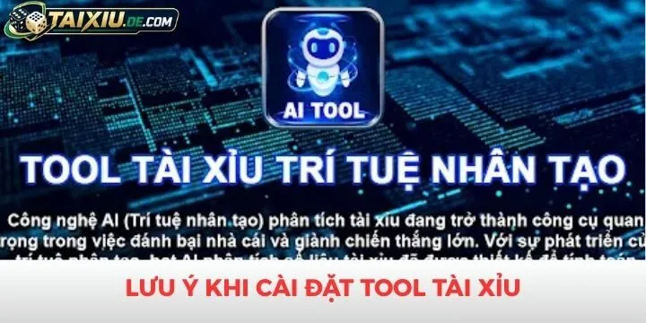 Lưu ý giúp cài đặt tool tài xỉu hiệu quả, an toàn